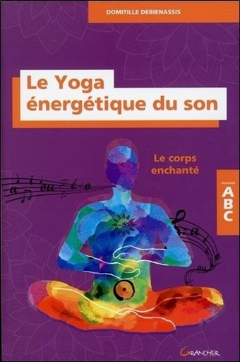 [9782733913697] Le Yoga énergétique du son - Le corps enchanté - ABC
