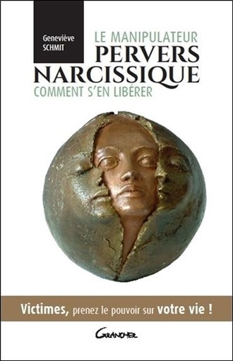 [9782733913703] Le manipulateur pervers narcissique - Comment s'en libérer - Victimes, prenez le pouvoir sur votre vie !