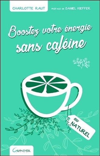 [9782733913901] Boostez votre énergie sans caféine au naturel