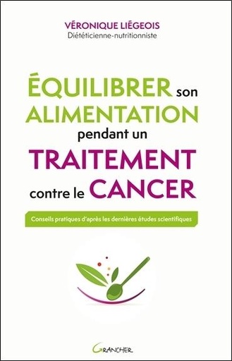 [9782733914137] Equilibrer son alimentation pendant un traitement contre le cancer