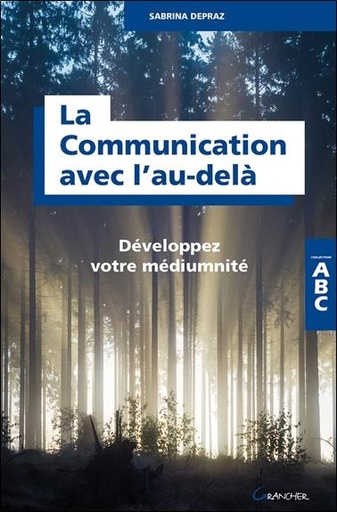 [9782733914250] La Communication avec l'au-delà - Développez votre médiumnité - ABC