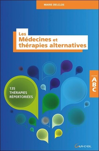 [9782733914311] Les Médecines et thérapies alternatives - 135 thérapies répertoriées - ABC