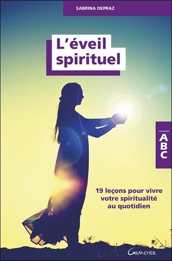 [9782733914533] L'Eveil spirituel - 19 leçons pour vivre votre spiritualité au quotidien - ABC