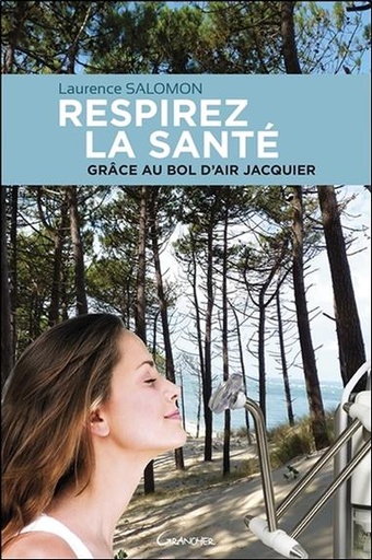 [9782733914694] Respirez la santé grâce au Bol d'Air Jacquier