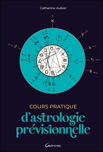 [9782733915202] Cours pratique d'astrologie prévisionnelle