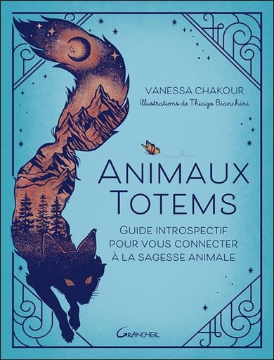 [9782733915233] Animaux totems - Guide introspectif pour vous connecter à la sagesse animale