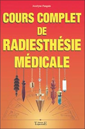 [9782841971510] Cours complet de radiesthésie médicale