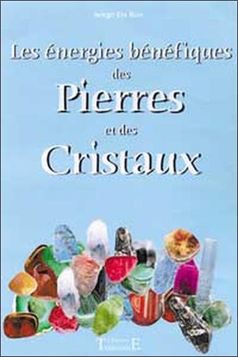 [9782841972272] Énergies bénéfiques des pierres et cristaux