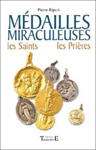 [9782841973194] Médailles miraculeuses - Saints. prières