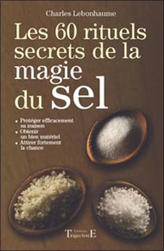 [9782841973378] Les 60 rituels secrets de la magie du sel