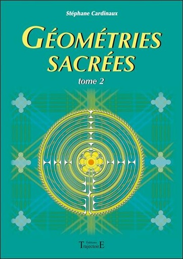 [9782841973927] Géométries sacrées Tome 2