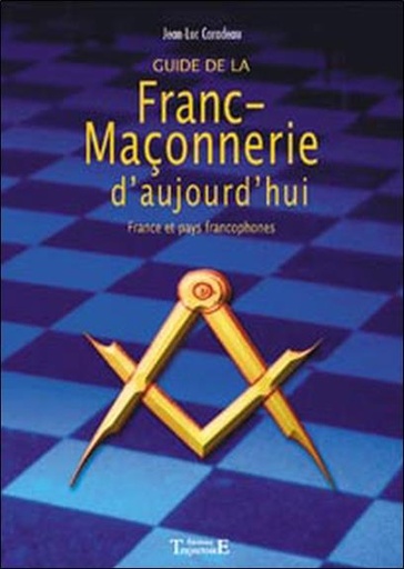 [9782841973989] Guide de la franc-maçonnerie d'aujourd'hui