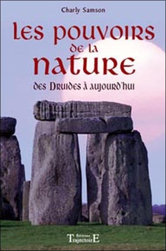 [9782841974498] Pouvoirs de la nature - Des druides à aujourd'hui