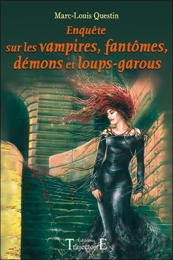 [9782841975334] Enquêtes sur les vampires, fantômes, démons et loups-garous