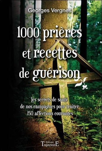 [9782841975372] 1000 Prières et recettes de guérison