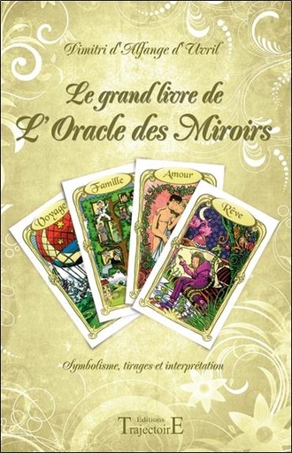 [9782841975716] Le grand livre de l'Oracle des Miroirs