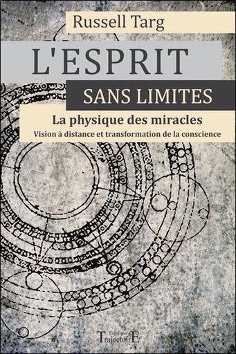 [9782841975778] L'esprit sans limites - La physique des miracles