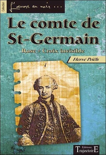[9782841975990] Le comte de St-Germain - Rose Croix invisible