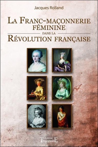[9782841976034] La Franc-maçonnerie féminine dans la Révolution française