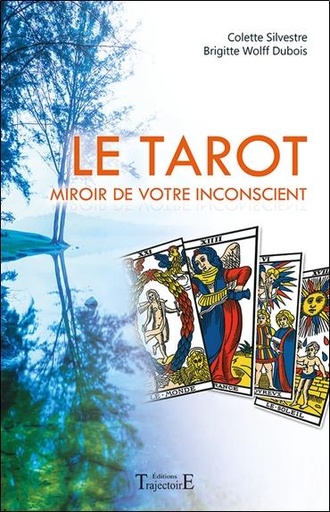 Couverture du livre Le Tarot - Miroir de votre inconscient de Brigitte Wolff Dubois