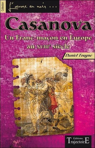 [9782841976225] Casanova - Un Franc-maçon en Europe au XVIIIème siècle
