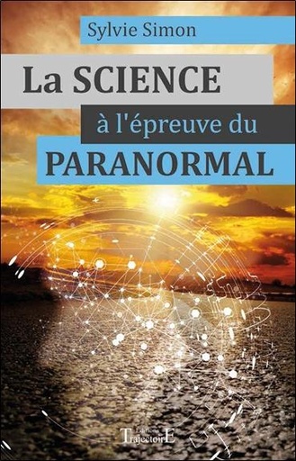 [9782841976348] La Science à l'épreuve du paranormal