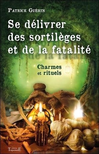 [9782841976379] Se délivrer des sortilèges et de la fatalité