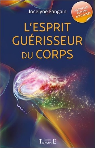 [9782841976584] L'esprit guérisseur du corps