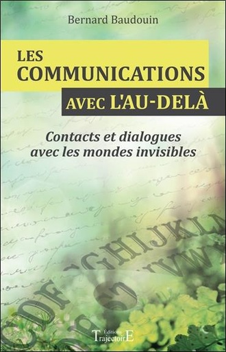 [9782841977017] [épuisé] Les communications avec l'au-delà - Contacts et dialogues avec les mondes invisibles