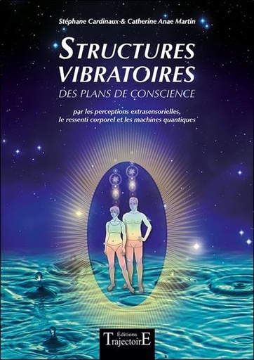 [9782841977512] Structures vibratoires des plans de conscience