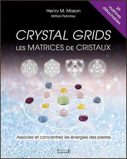 [9782841977604] Crystal grids - Les matrices de cristaux - Associez et concentrez les énergies des pierres