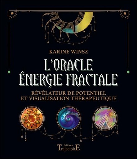 [9782841977925] L'Oracle Energie Fractale - Révélateur de potentiel et visualisation thérapeutique - Coffret