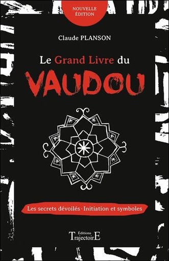 [9782841978427] Le grand livre du vaudou - Les secrets dévoilés - Initiation et symboles