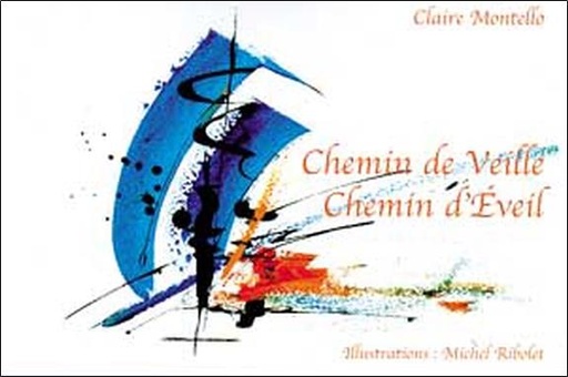 [9782842430627] Chemin de veille. chemin d'éveil