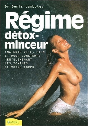 [9782846390071] Régime détox-minceur - Maigrir vite, bien et pour longtemps