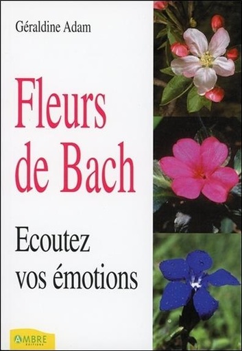 [9782846390477] Fleurs de Bach - Ecoutez vos émotions