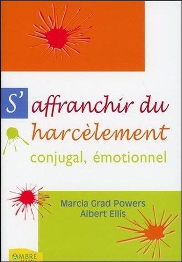 Couverture du livre S'affranchir du harcèlement conjugal émotionnel de Albert Ellis