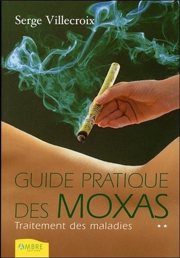 [9782846390675] Guide pratique des moxas T2 - Traitement des maladies