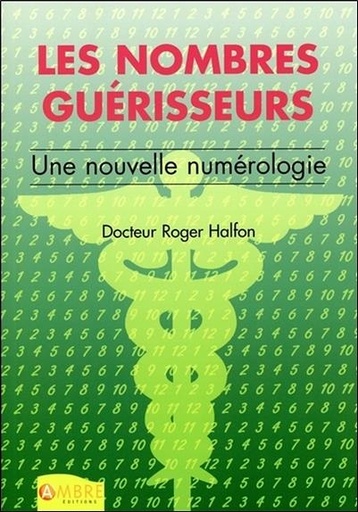 [9782846390750] Les nombres guérisseurs - Une nouvelle numérologie