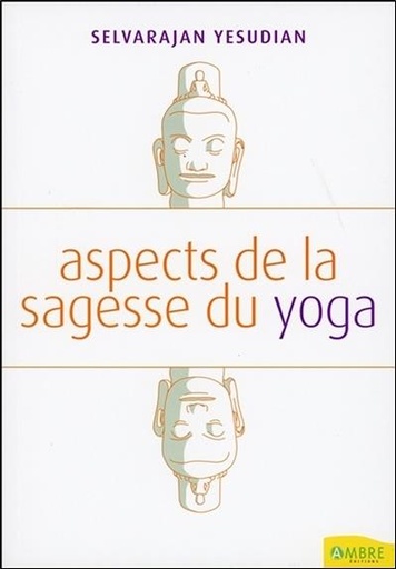 [9782846390781] Aspects de la sagesse du yoga