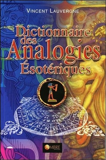 [9782846390996] Dictionnaire des Analogies Esotériques