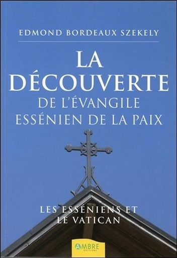 [9782846391061] La découverte de l'évangile essénien de la paix