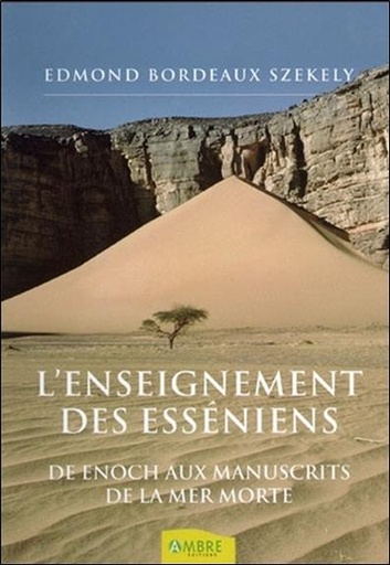 [9782846391146] L'enseignement des esséniens - De Enoch aux manuscrits de la mer Morte