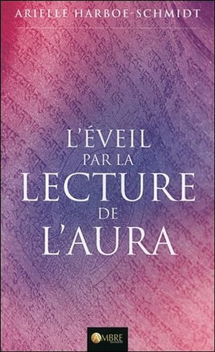 Couverture du livre L'éveil par la lecture de l'aura de Arielle Harboe-Schmidt