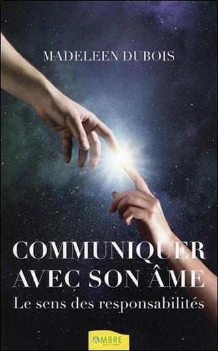 [9782846391337] Communiquer avec son âme - Le sens des responsabilités