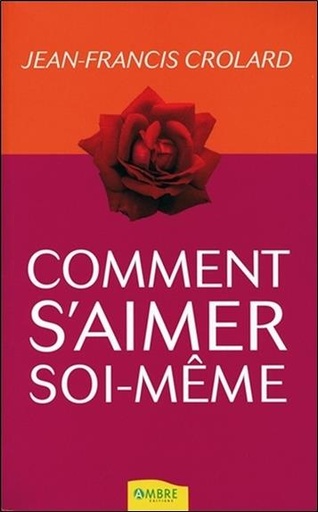 [9782846391375] Comment s'aimer soi-même