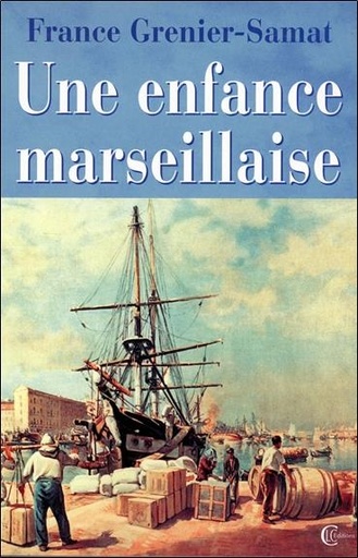 [9782846590044] Une enfance marseillaise