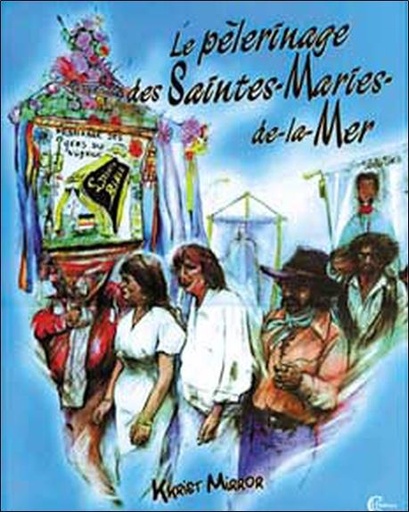 [9782846590082] Pélerinage Saintes Maries de la mer