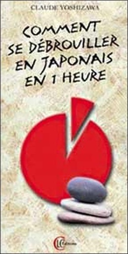 [9782846590112] Comment se débrouiller en japonais en 1 h