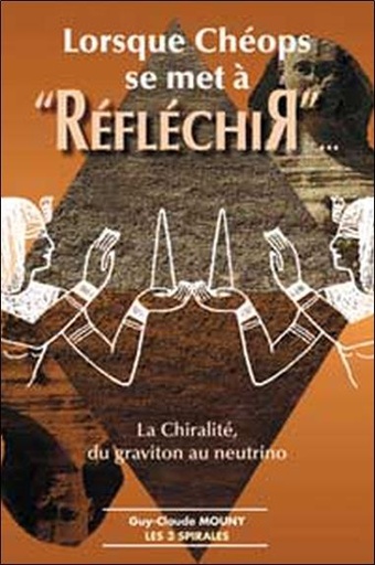 [9782847730111] Lorsque Cheops se met à réfléchir - La chiralité